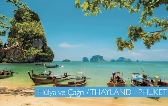 Hülya ve Çağrı'nın Tayland ve Phuket balayı rotası